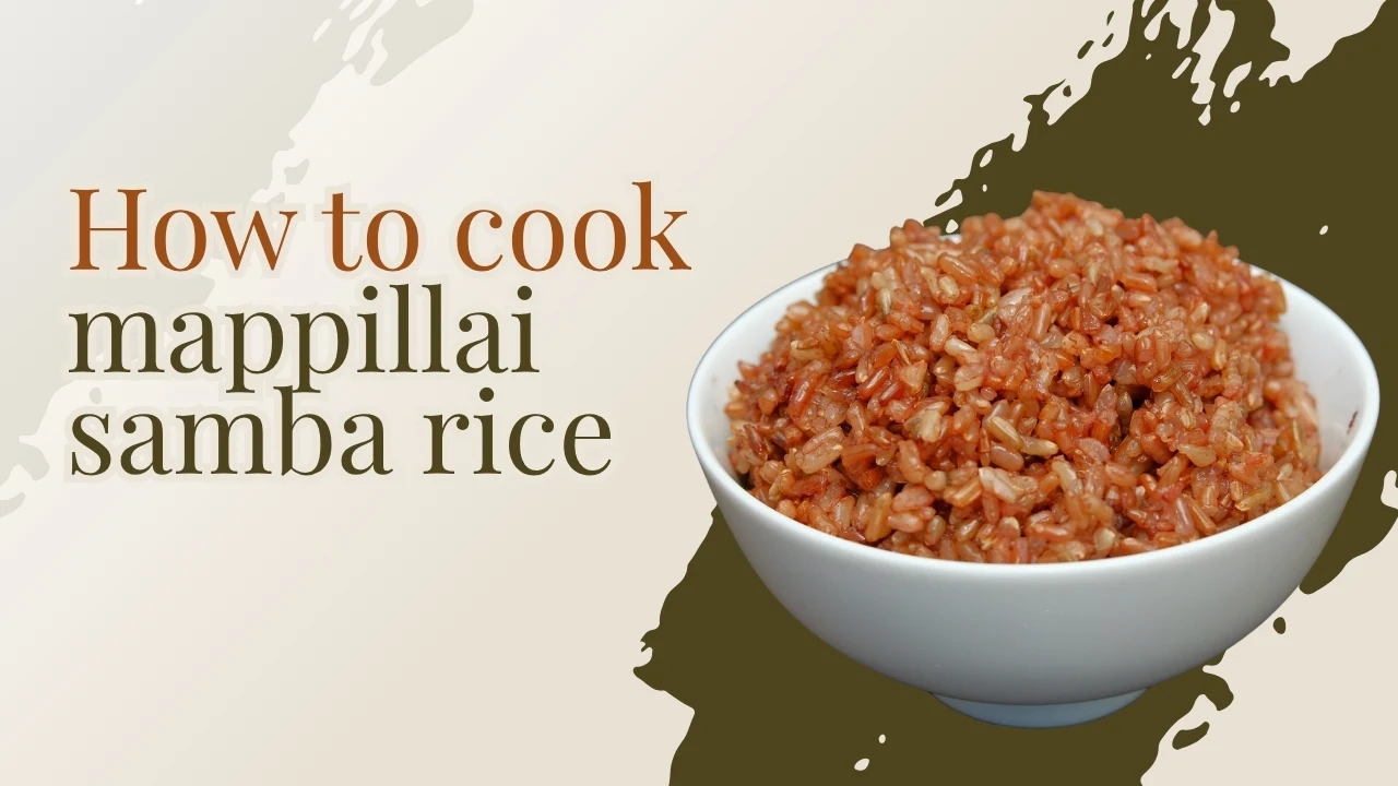 How to cook mappillai samba rice