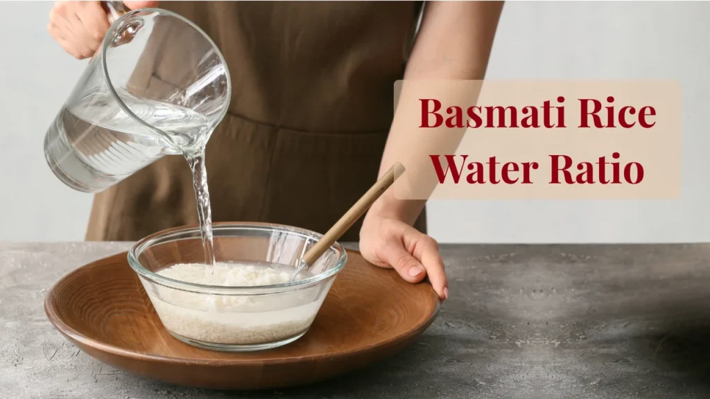 Basmati Rice Water Ratio