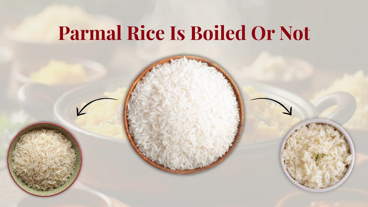 Parmal rice is boiled or not